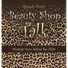 Beauty Shop Talk: Musings from Behind the Chair