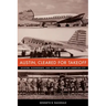 Austin, Cleared for Takeoff: Aviators, Businessmen, and the Growth of an American City