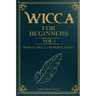 Wicca For Beginners: : Book of Spells and herbal magic.
