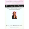 Divine Guidance: How to Have a Dialogue with God and Your Guardian Angels