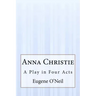 Anna Christie: A Play in Four Acts