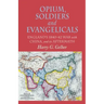 Opium, Soldiers and Evangelicals: England's 1840-42 War with China and Its Aftermath