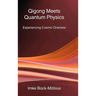 Qigong Meets Quantum Physics