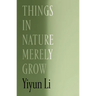Things in Nature Merely Grow