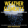 Weather Elements (Clouds, Precipitation, Temperature and More): 2nd Grade Science Workbook Children's Earth Sciences Books Edition