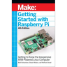 Getting Started with Raspberry Pi: Getting to Know the Inexpensive Arm-Powered Linux Computer