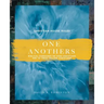 One Anothers: Biblical Commands on How Christians Are to Treat Fellow Christians