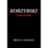 Korzybski: A Biography