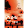 Children of Ezekiel: Aliens, Ufos, the Crisis of Race, and the Advent of End Time