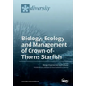Biology, Ecology and Management of Crown-of-Thorns Starfish