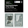 Psychopathologies of the Living: Selected Essays of Pierre Fédida