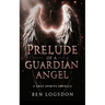 Prelude of a Guardian Angel: Paranormal Urban Fantasy