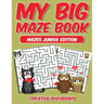 My Big Maze Book Mazes Junior Edition