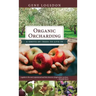 Organic Orcharding: A Grove of Trees to Live In