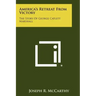 America's Retreat From Victory: The Story Of George Catlett Marshall