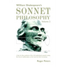 William Shakespeare's Sonnet Philosophy Volume 2: A line by line analysis of the 154 individual sonnets using the Sonnet philosophy as the basis for t