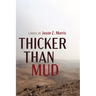Thicker Than Mud