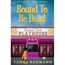 Bound To Be Dead: Cozy Mystery Bookshop Series Book 3