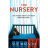 The Nursery: An absolutely gripping and unputdownable psychological thriller