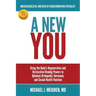A New You: Using the Body's Regenerative and Restorative Healing Powers to Optimize Orthopedic, Hormonal, and Sexual Health Function