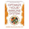 Optimize Your Immune System: Create Health and Resilience with a Kitchen Pharmacy