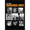 Dangerous Ways