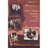 Family Frames: Photography, Narrative and Postmemory