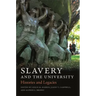 Slavery and the University: Histories and Legacies