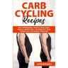 Carb Cycling Recipes: Fat Shredding, Muscle Building Meals Which Will Eliminate Your Skinnyfat Physique Forever