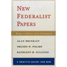New Federalist Papers: Essays in Defense of the Constitution (A Twentieth Century Fund Book)