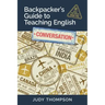 Backpacker's Guide to Teaching English Book 2 Conversation: Need For Speed