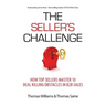 The Seller's Challenge: How Top Sellers Master 10 Deal Killing Obstacles in B2B Sales
