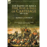The Empire of Africa: the Rise and Fall of Carthage, 850-145 BC