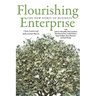 Flourishing Enterprise: The New Spirit of Business