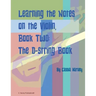 Learning the Notes on the Violin, Book Two, The D-String Book