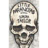 Little Paranoias: Stories