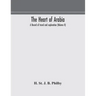 The heart of Arabia, a record of travel and exploration (Volume II)