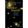 The Grip of Gravity