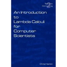 An Introduction to Lambda Calculi for Computer Scientists