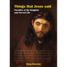Things that Jesus said Parables of the Kingdom and Eternal Life