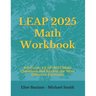 LEAP 2025 Math Workbook: 8th Grade LEAP 2025 Math Questions and Review the Most Effective Exercises
