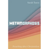 Metamorphosis: Preaching After Christendom