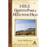 Hike Griffith Park & the Hollywood Hills: Best Day Hikes in L.A.'s Iconic Natural Backdrop