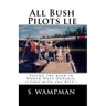 All Bush Pilots Lie: Flying The Bush In North-West Ontario, Flying With The Best !