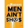 Men Ain't Sh@$