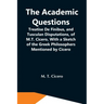 The Academic Questions; Treatise De Finibus, And Tusculan Disputations, Of M.T. Cicero, With A Sketch Of The Greek Philosophers Mentioned By Cicero