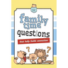Family Time Questions: That help you connect