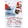 An Unexpected Love For Christmas