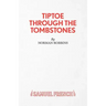 Tiptoe Through the Tombstones