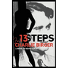 13 Steps for Charlie Birger